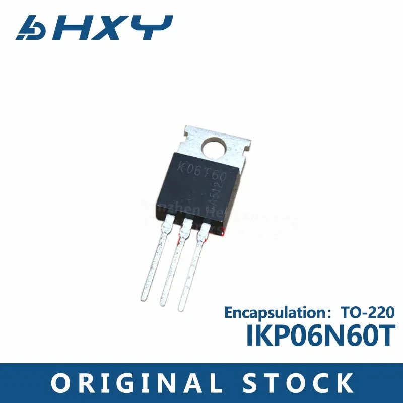 10PCS IKP06N60T K06T60 600V 6A TO-220 IGBT tubes