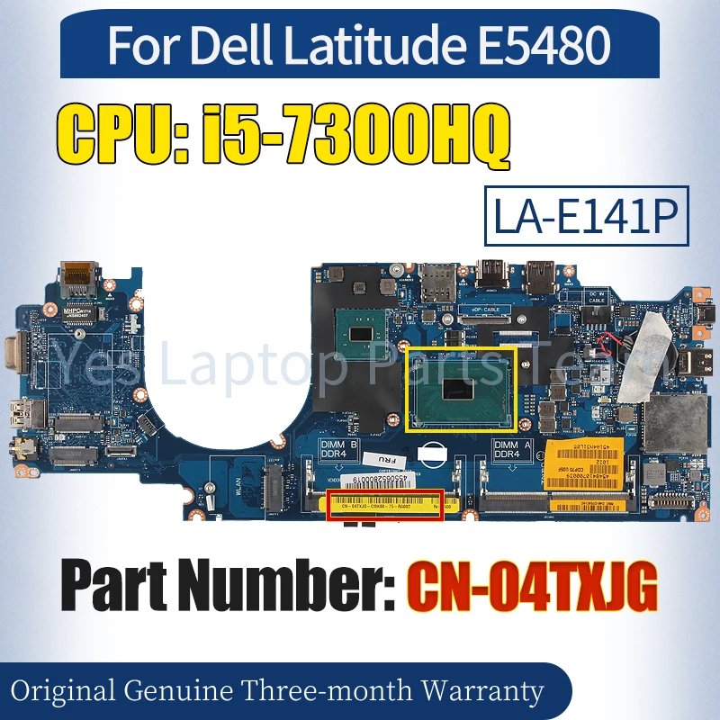 

LA-E141P For Dell Latitude E5480 Laptop Mainboard CN-04TXJG SR32S i5-7300HQ 100％ Tested Notebook Motherboard