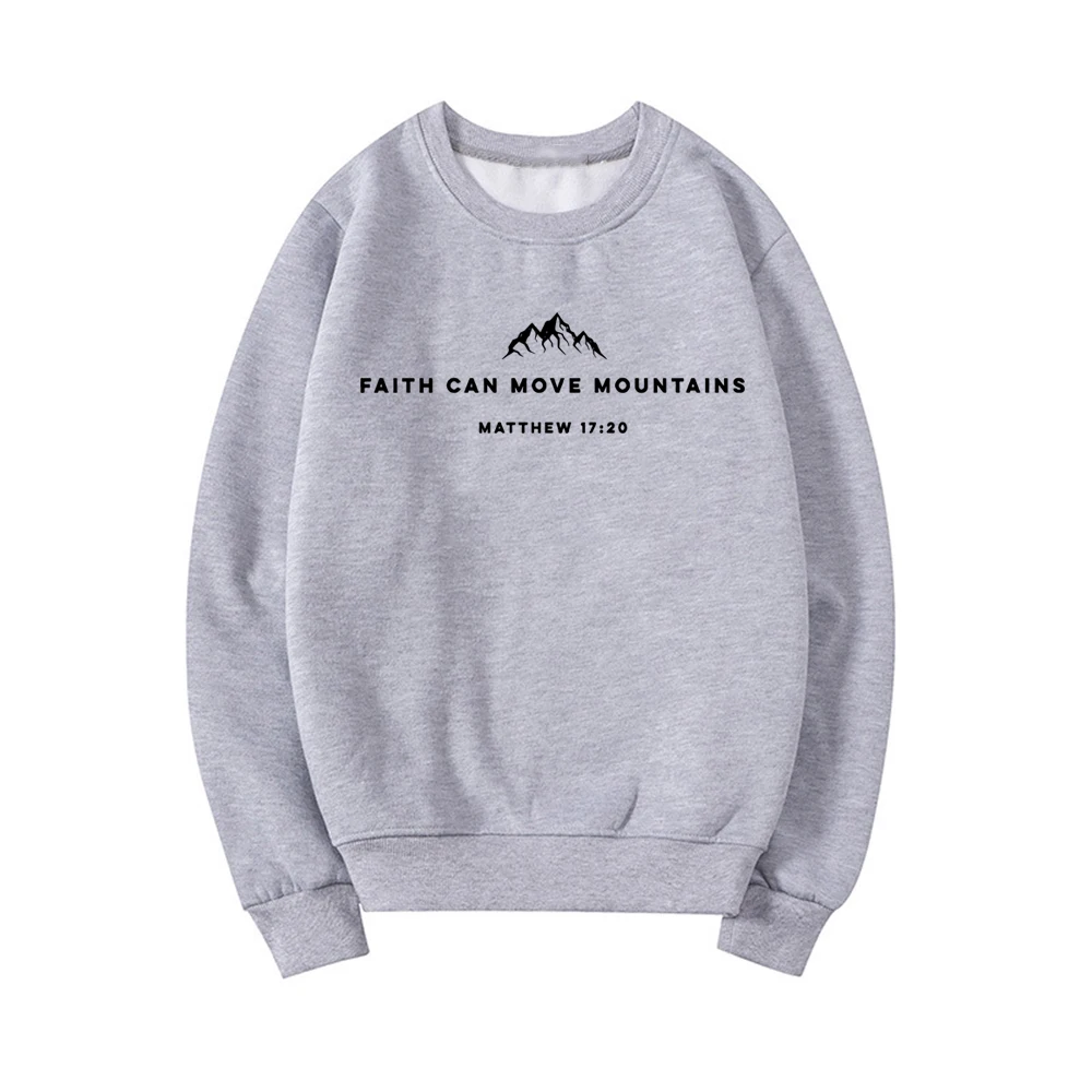 Faith Can Move Mountains Sweatshirt Christian Crewneck Sweatshirts Bible Verse Hoodie Jesus Faith Hoodies Streetwear Women Top