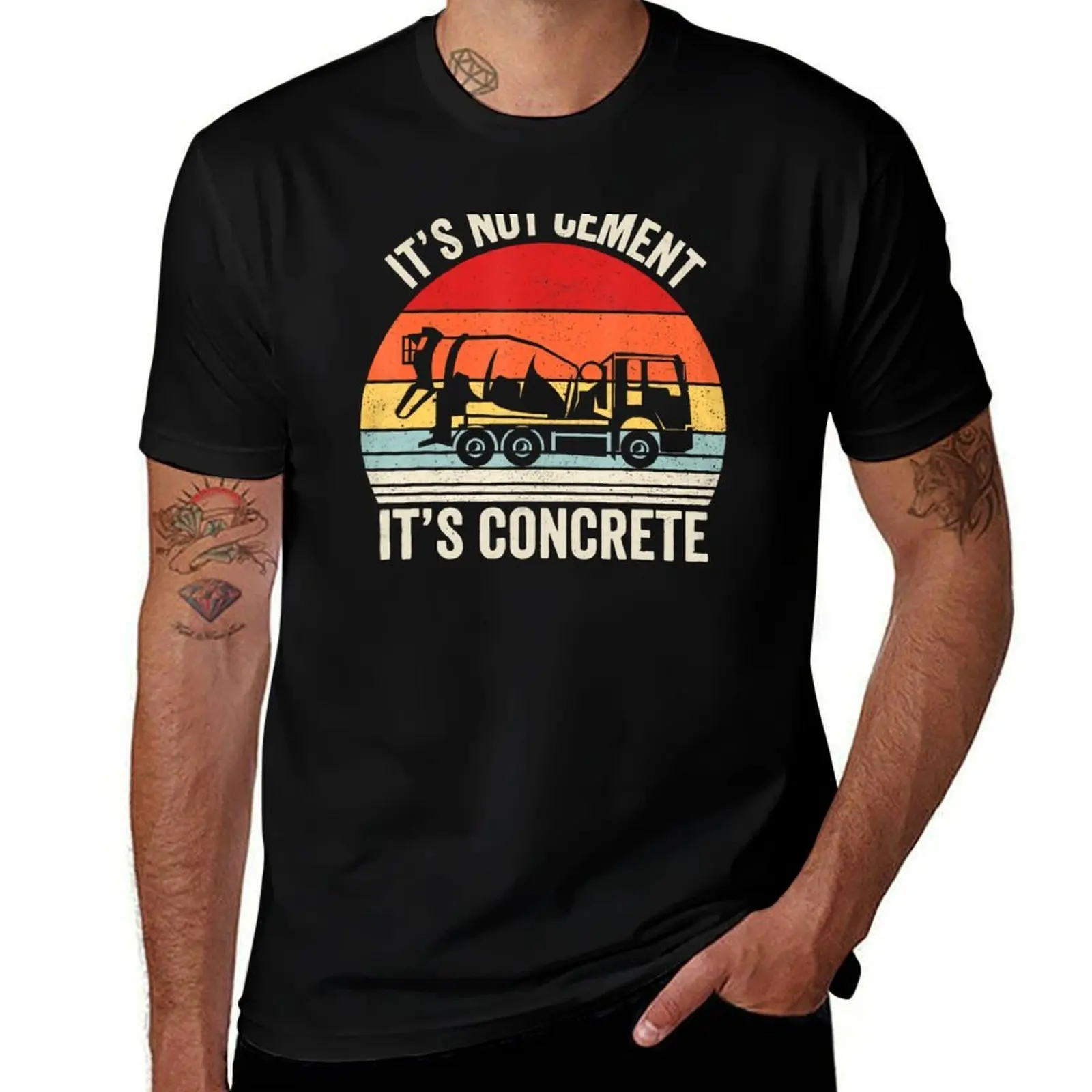 Retro It's Not Cement It's Concrete T-Shirt Big Size Short Sleeve Tee for Men T-Shirt