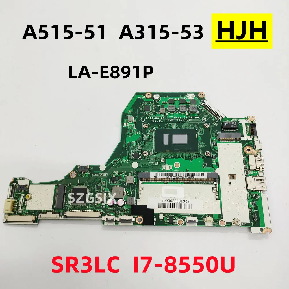 For Acer A515 A515-51G A315-53  Notebook Motherboard C5V01 LA-E891P SR3LC  i7-8550U RAM 4G Test ok