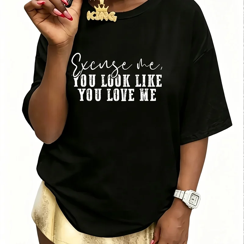 Excuse Me You Look Like You Love Me Women's 100% Cotton T-Shirt Fun Print Short Sleeve Top Casual Round Neck Tee S-5Xl