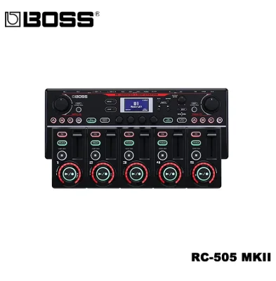 The Ultimate Guide to the BOSS RC-505 MkII Loop Station for Serious Musicians