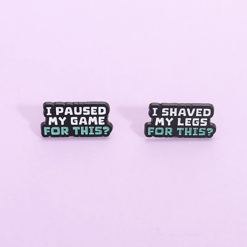 2pcs "For This?" Sarcastic Enamel Pin Set "I Paused My Game" & "I Shaved My Legs" Brooches for Backpack Clothing Jewelry
