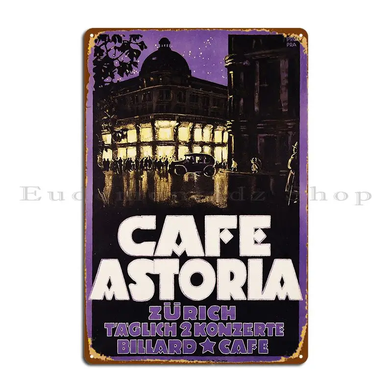 Кафе Астория, отель и ресторан, Цюрих, Швейцария, винтажный туристический постер, металлический знак, плакат для бара, настенная табличка, жестяная вывеска, постер
