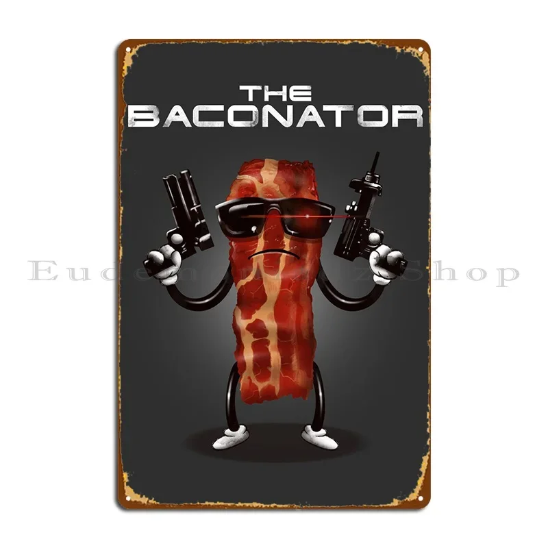 The Baconator Metal Sign Designing Plaques Character Wall Decor Decoration Tin Sign Poster