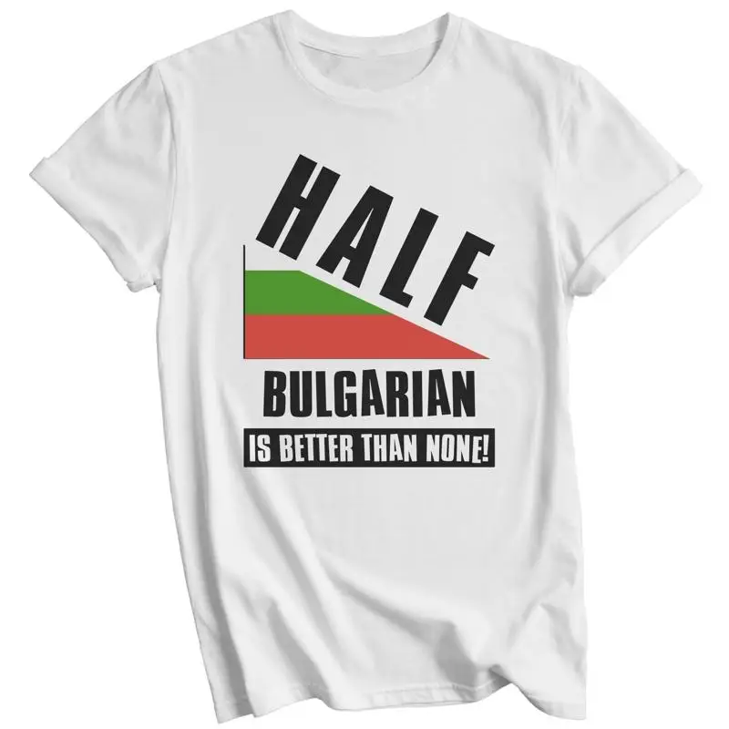 Camiseta divertida con la bandera de Bulgaria: El medio bulgar es mejor que ninguno.