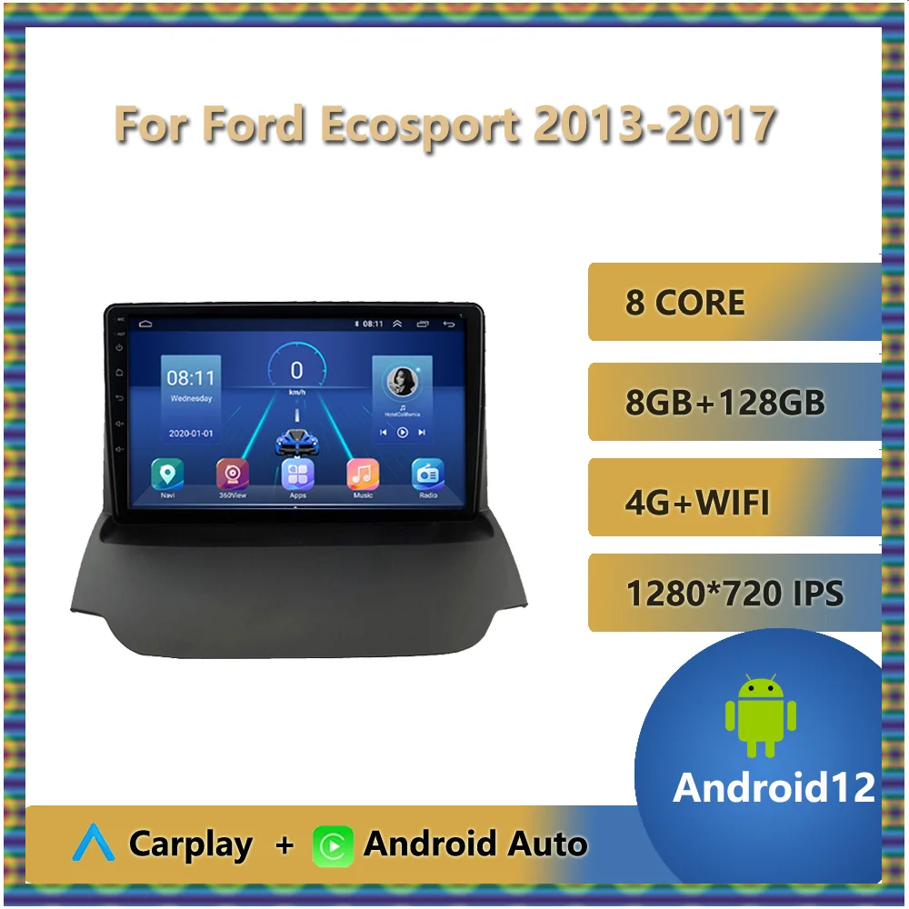 

Android 12 Car Radio For Ford Ecosport 2013 - 2017 Multimedia Stereo DVD Player 8-Core Auto Carplay Bluetooth 8GB+256GB 4G+WIFI