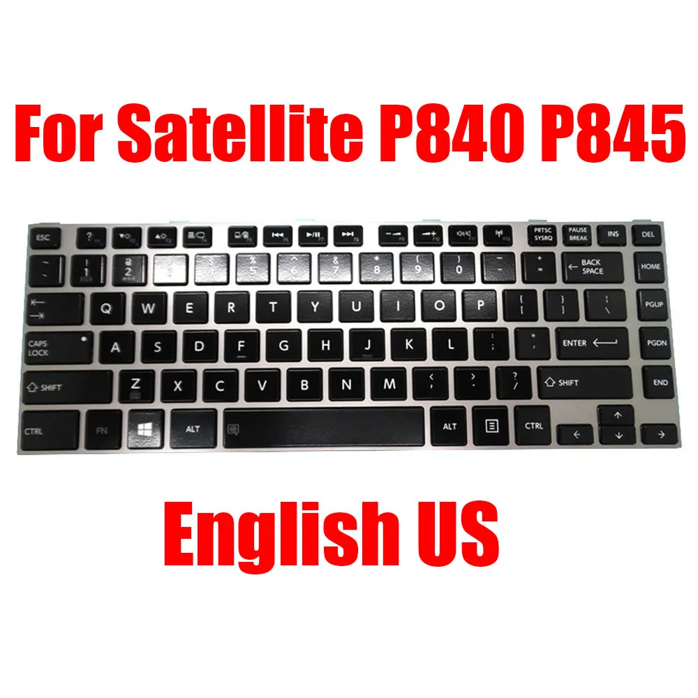 

English US Laptop Keyboard For Toshiba For Satellite P840 P845 V130670BS3 V13066ABS3USBlack With Gray Frame With Backlit