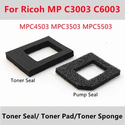 10PCS MPC3003 Toner Seal Toner Pump Seal For Ricoh MP C6003 C3503 C4503 C5503 MPC3503 MPC4503 MPC5503 MPC6003 Toner Sponge Pad