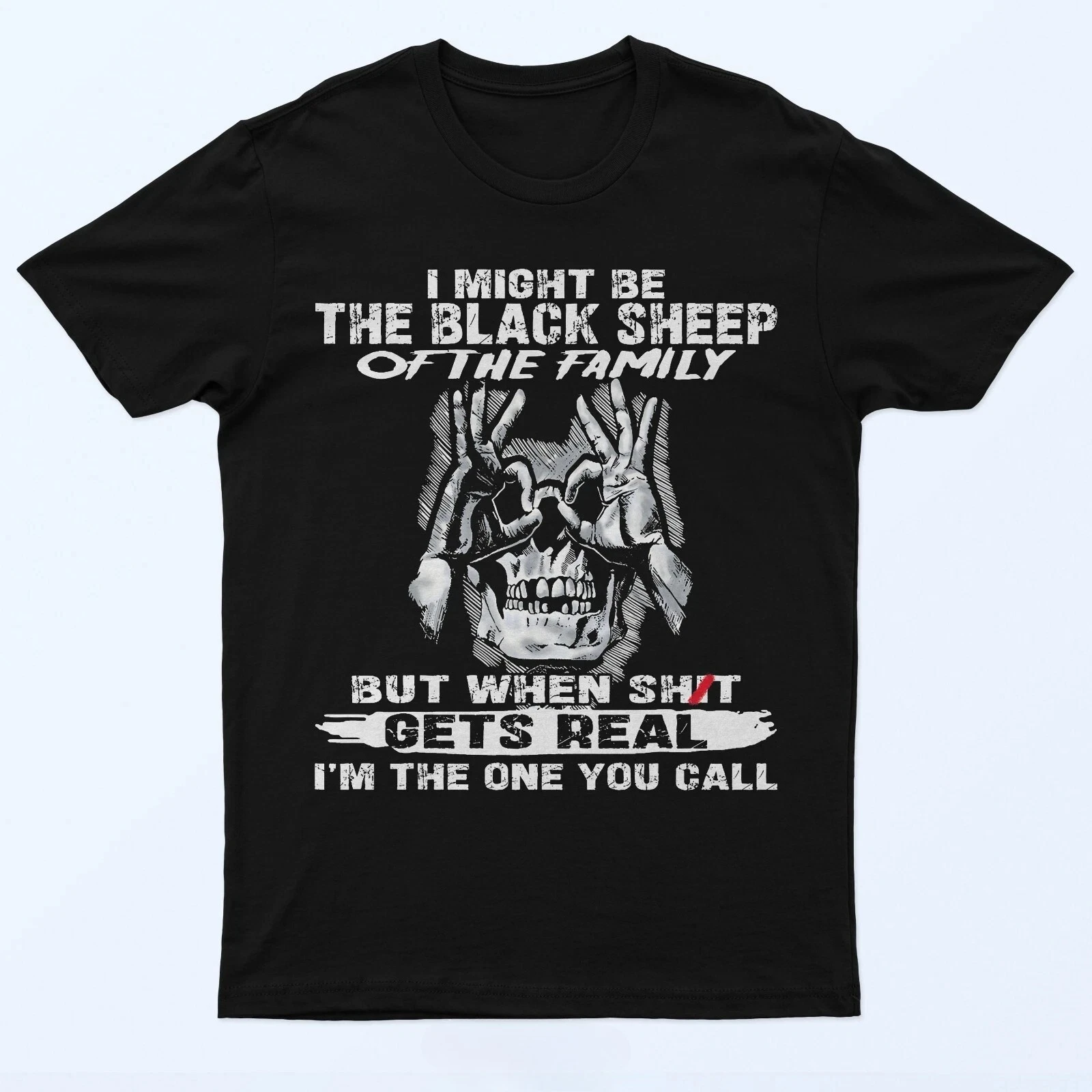I Might Be The Black Sheep of The Family But When Shjt Gets T Shirt Comfortable and Soft Breathable Funny Men's Clothing Men Tee