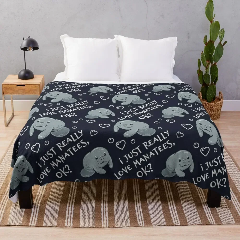I Just Really Love Manatees, OK? Throw Blanket Cozy Throw Blanket Birthday Gift for Him Her