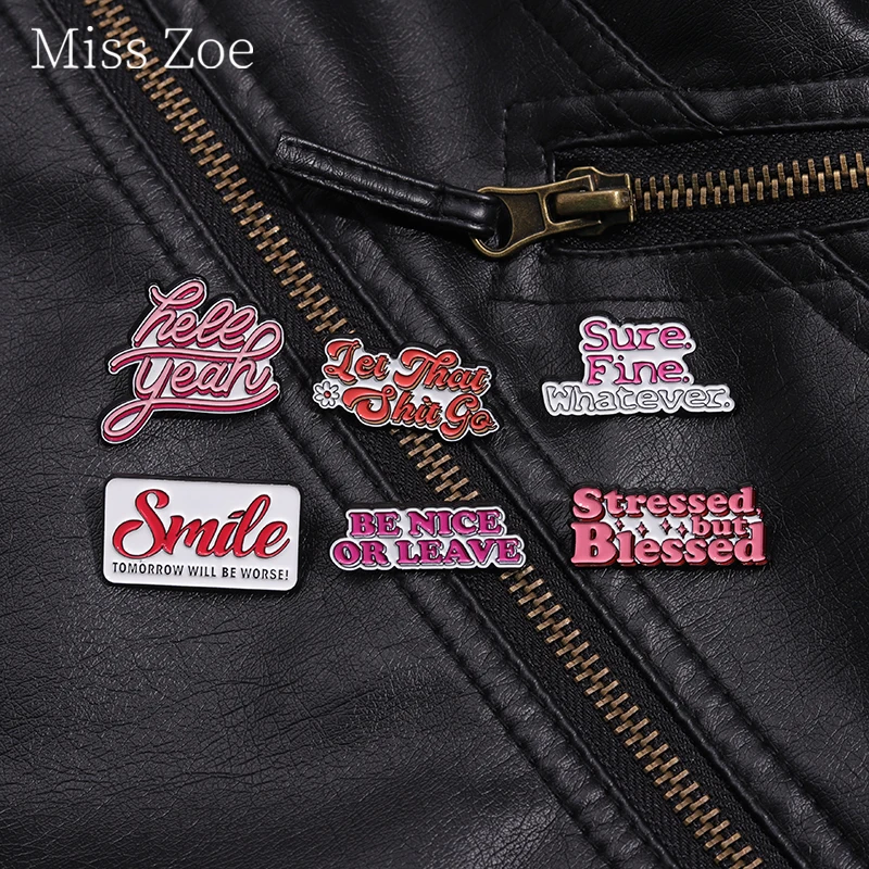 Negative Emotions Anxiety Quotes Enamel Pin Be Nice Or Leave Let That Shit Go Brooches Smile Tomorrow Will Be Worse Lapel Badge