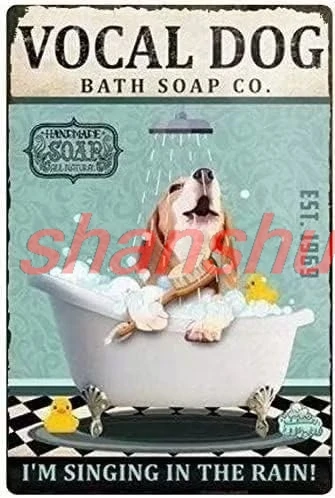 shan Dog Funny Metal Tin Signs Vocal Dog Bath Soap Co. I'M Singing In The Rain Vintage Poster Cafe Bathroom Toilet Living 1pc