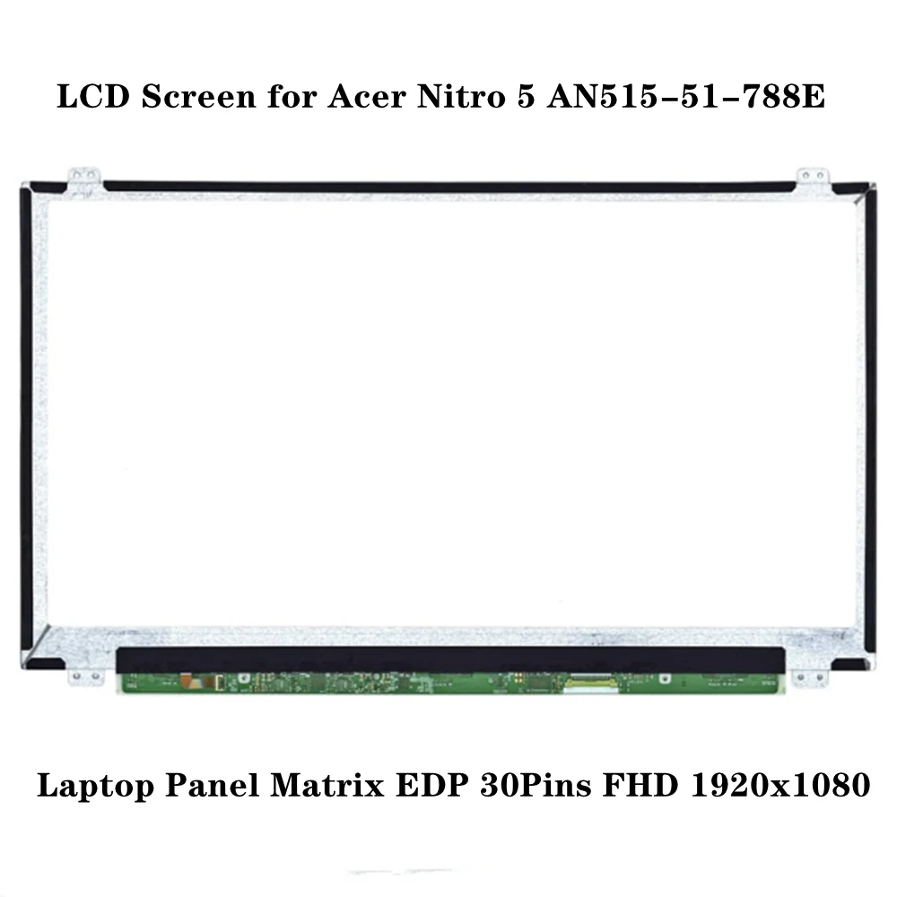 

15.6 Inch LCD Screen for Acer Nitro 5 AN515-51-788E Laptop Panel Matrix EDP 30Pins FHD 1920x1080