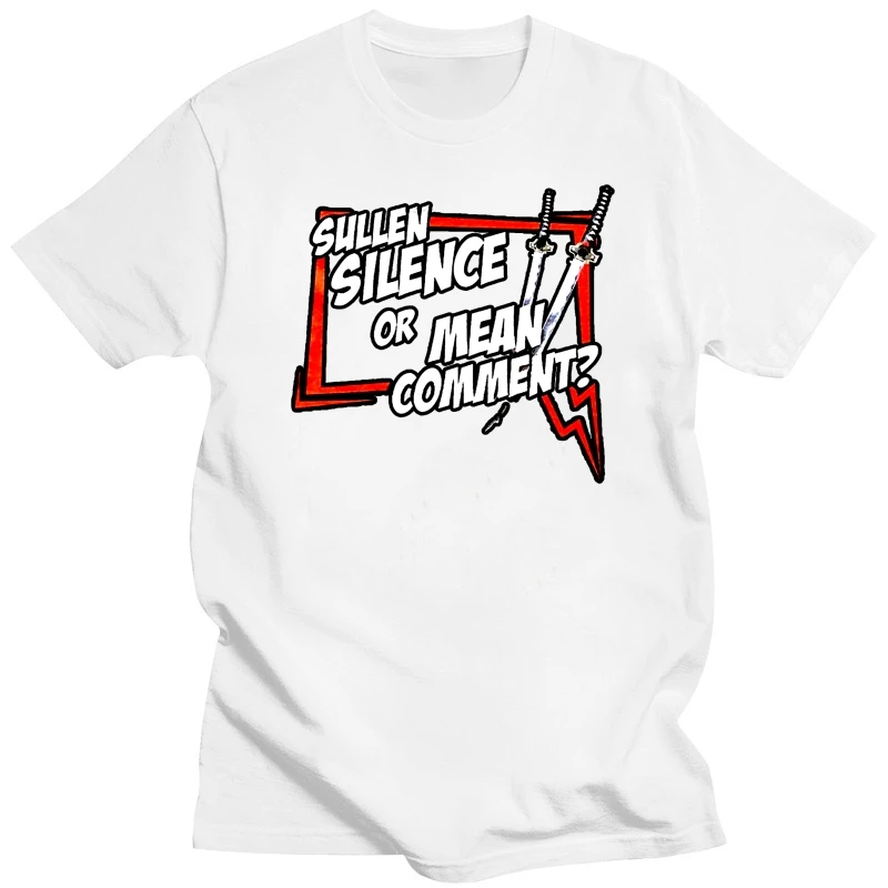 Sullen Silence Or Mean Comment Funny T Shirt Made On Demand In Usa Free Shipping Men T Shirt 100% Cotton