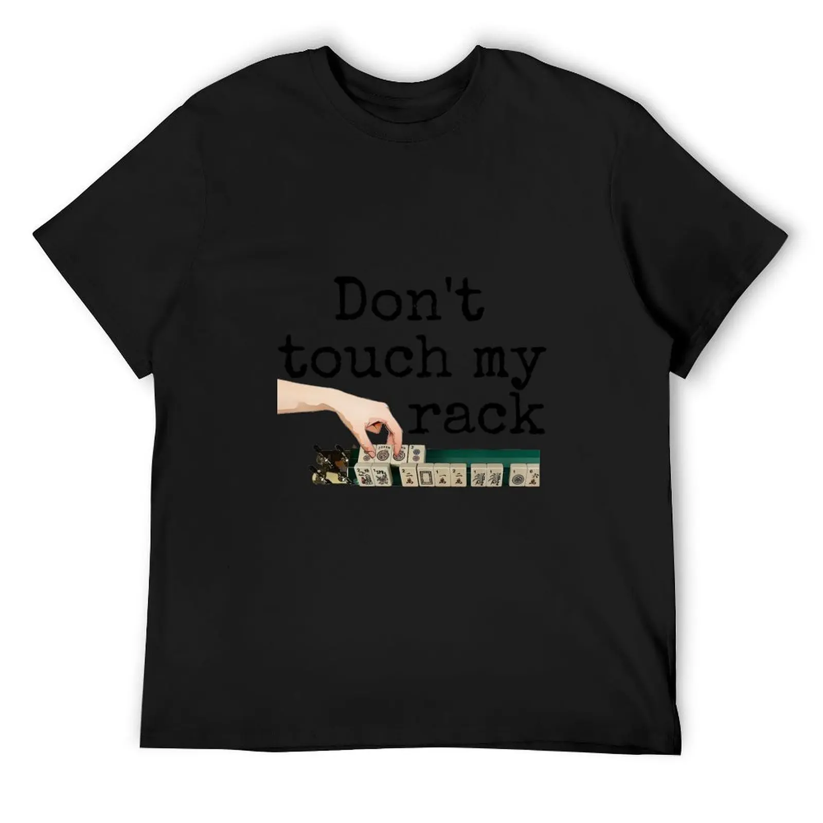 

Don't Touch My Rack Mah Jongg Sticker T-Shirt anime stuff Man t-shirt new edition vintage t shirts t shirt men