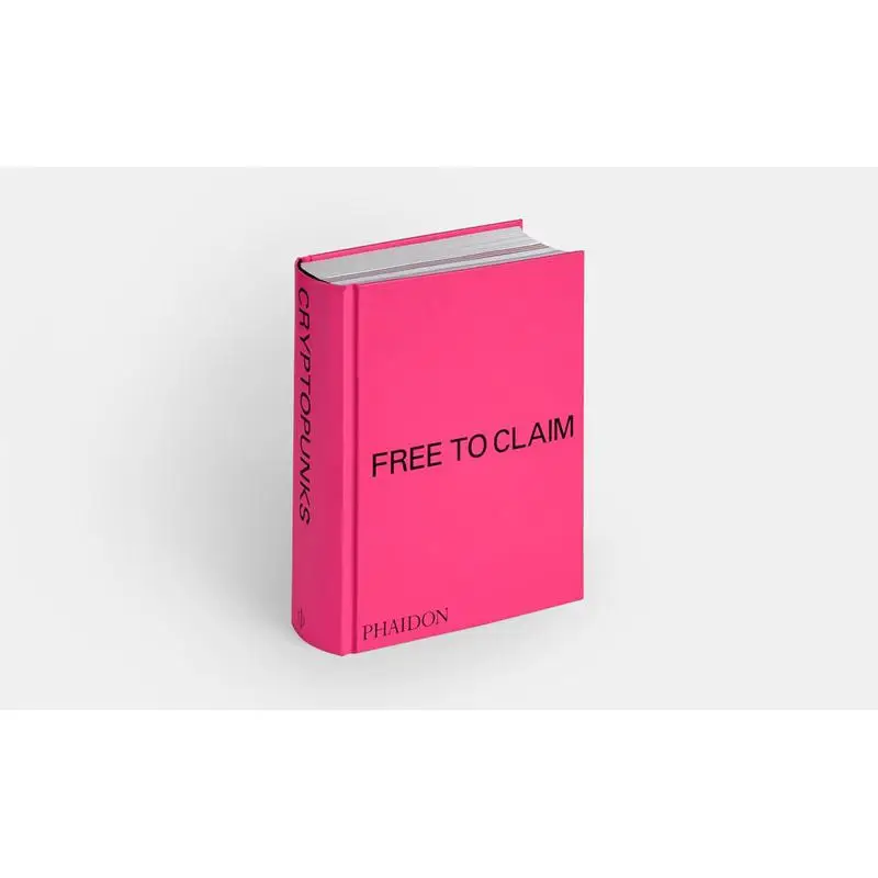 Cryptopunks Free To Claim Labs Yuga Kyes Zak Phaidon Press 9781838669300 Book