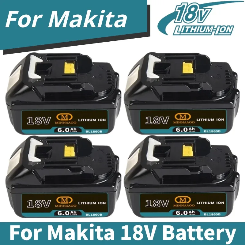 

For Makita 18V 6.0Ah Rechargeable High Quality Battery ,For Makita BL1830B BL1840B BL1850B BL1860B BL1815 Power Tools Battery