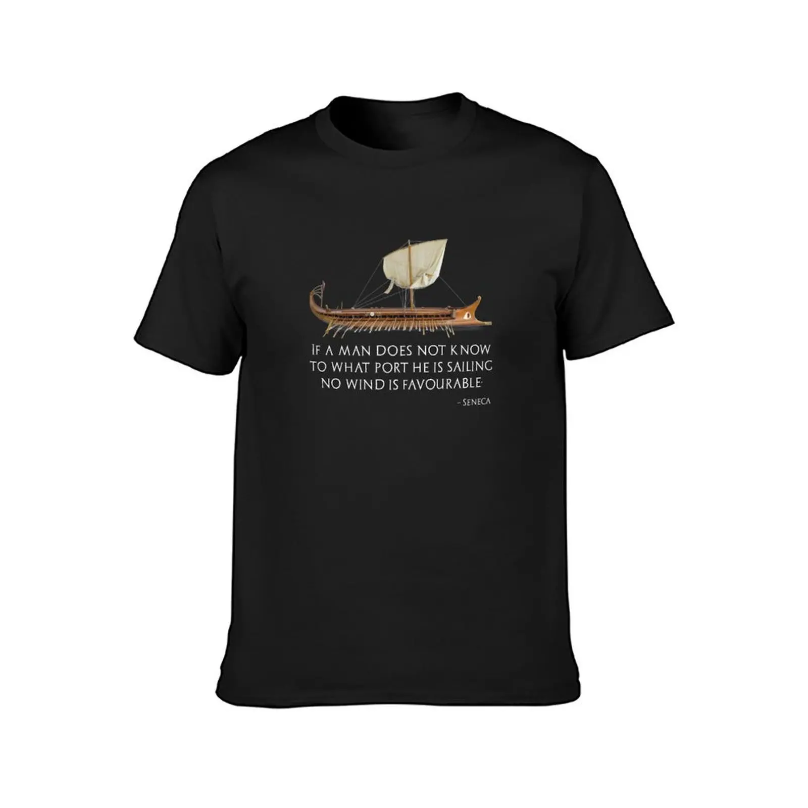 If a man knows not to which port he sails, no wind is favourable - Seneca the Younger T-Shirt cute tops Men's clothing