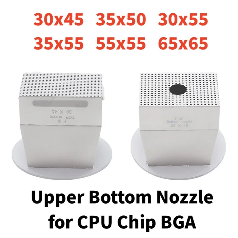 

CPU BGA Rework Station Upper Bottom Air Nozzle 30x45 35x50 30x55 55x55 65x65 For Gen 4 5 6 7 8 9 10 11 12 CPU Chip Removal Tool