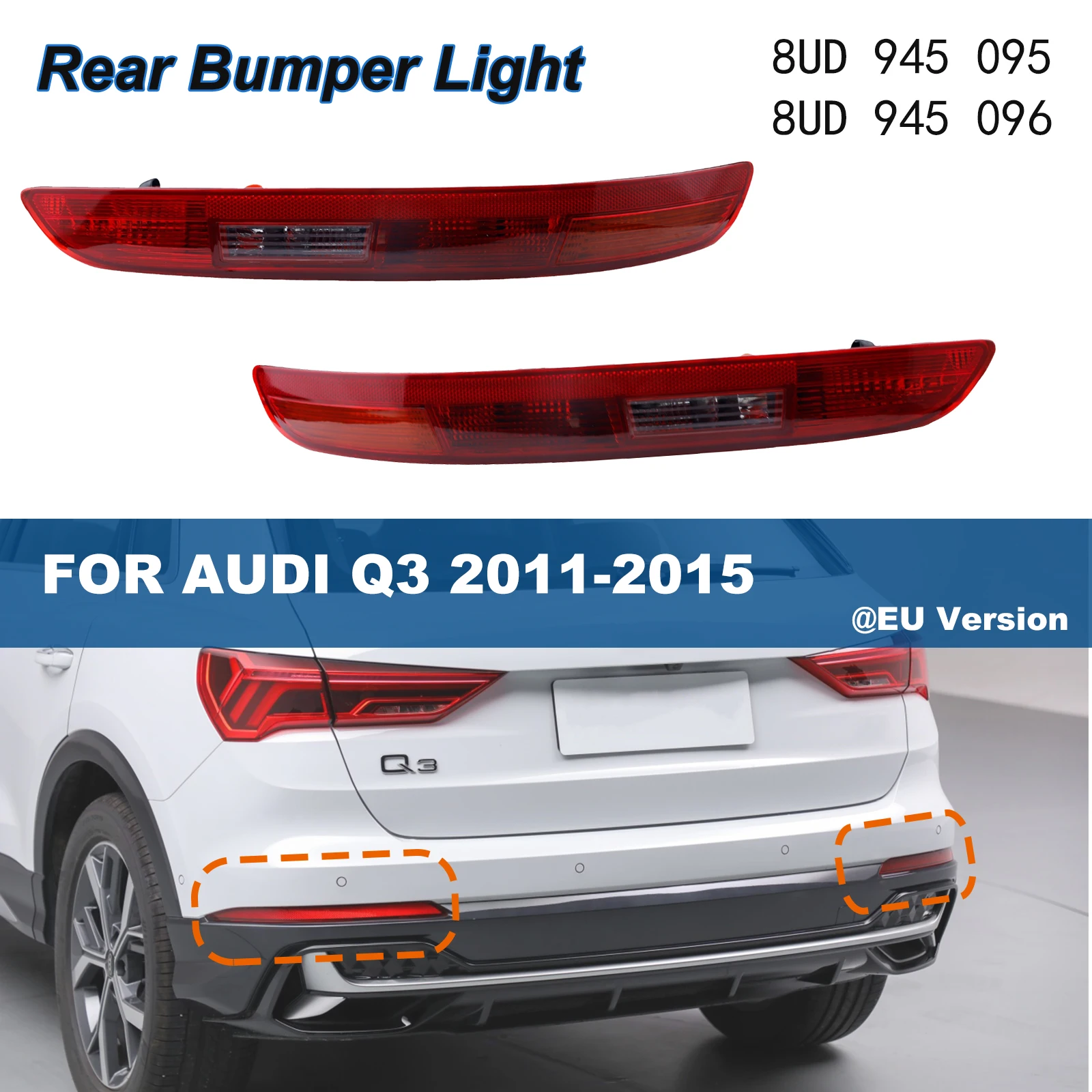 Rear Bumper Light Assembly For AUDI Q3 2011 2012 2013 2014 2015 EU Version 8UD945095 8UD945096 Turn Signal Fog Lights TailLight