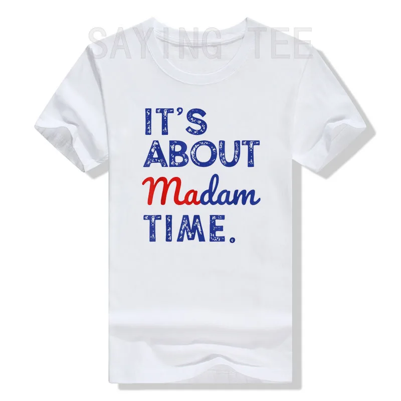 

Kamala Harris 2024 It's about Madam Time President Election T-Shirt Campaign Outfit Letters Printed Saying Tee Short Sleeve Tops