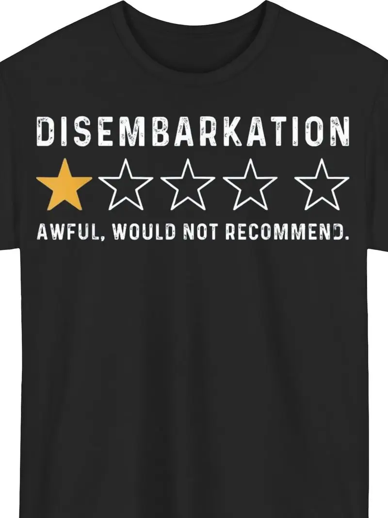 Funny Cruise Ship Disembarkation T-Shirt - One-Star Review Design With Would Not Recommend Print - Tee For Men & Women Plus Size