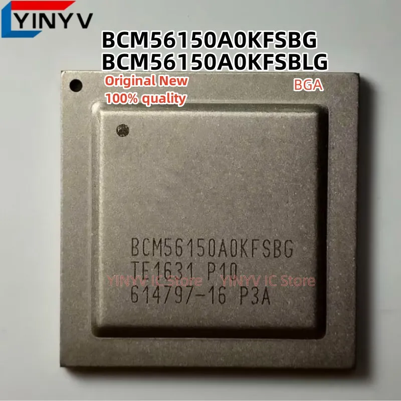 

1Pcs BCM56150A0KFSBG BCM56150AOKFSBG BGA BCM56150A0KFSBLG BCM56150AOKFSBLG BCM56150 Original New 100% quality