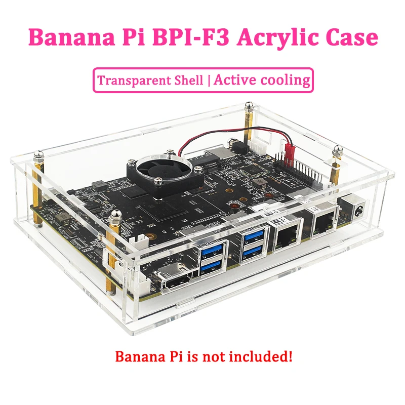 Banana Pi BPI-F3 boîtier acrylique carte de développement de coque transparente avec dissipateur thermique ventilateur de refroidissement actif en option pour Banana Pi