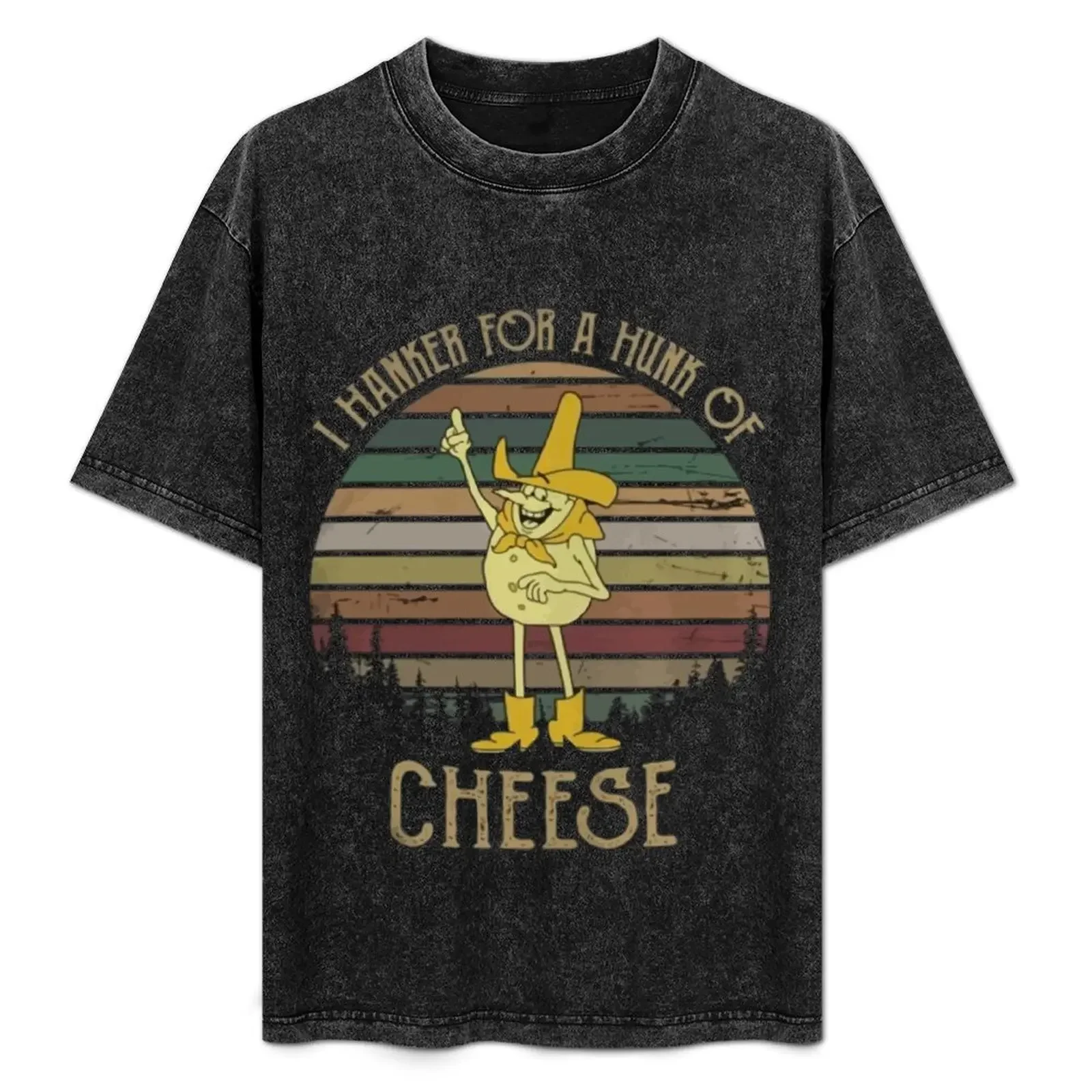 

I Hanker for A Hunk of Cheese T-Shirt fashion shirts Luxury man graphic tee shirt Men's t-shirts