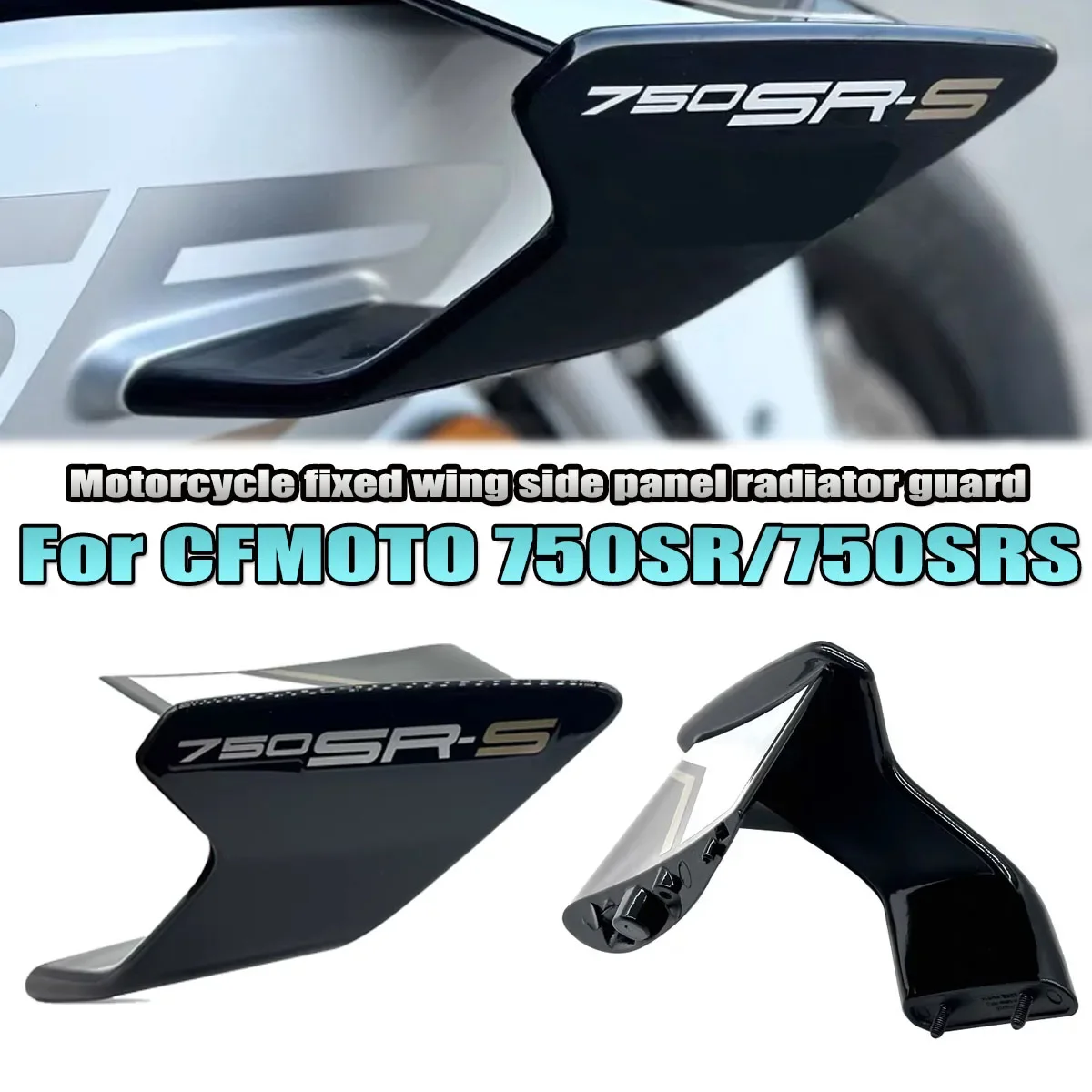 

Fit For CFMOTO 750SR 750SRS CF750 Motorcycle accessories turbulence cover shell fixed wing side panel radiator guard plate