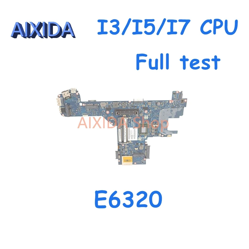 

AIXIDA LA-6611P 0YN6MH 0TXVMX 0X1CHG For DELL Latitude E6320 Laptop Motherboard i3-2330M i5-2520M I7-2640M CPU DDR3 Main board