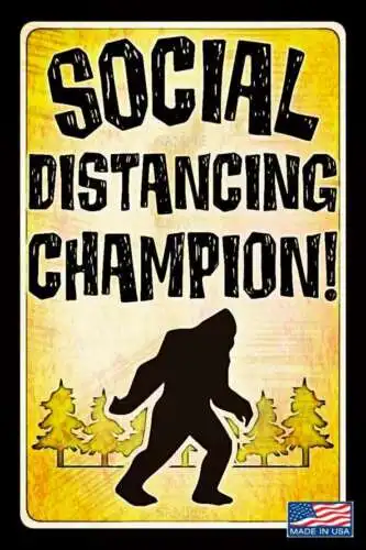 SOCIAL DISTANCING BIG FOOT SASQUATCH METAL SIGN 8