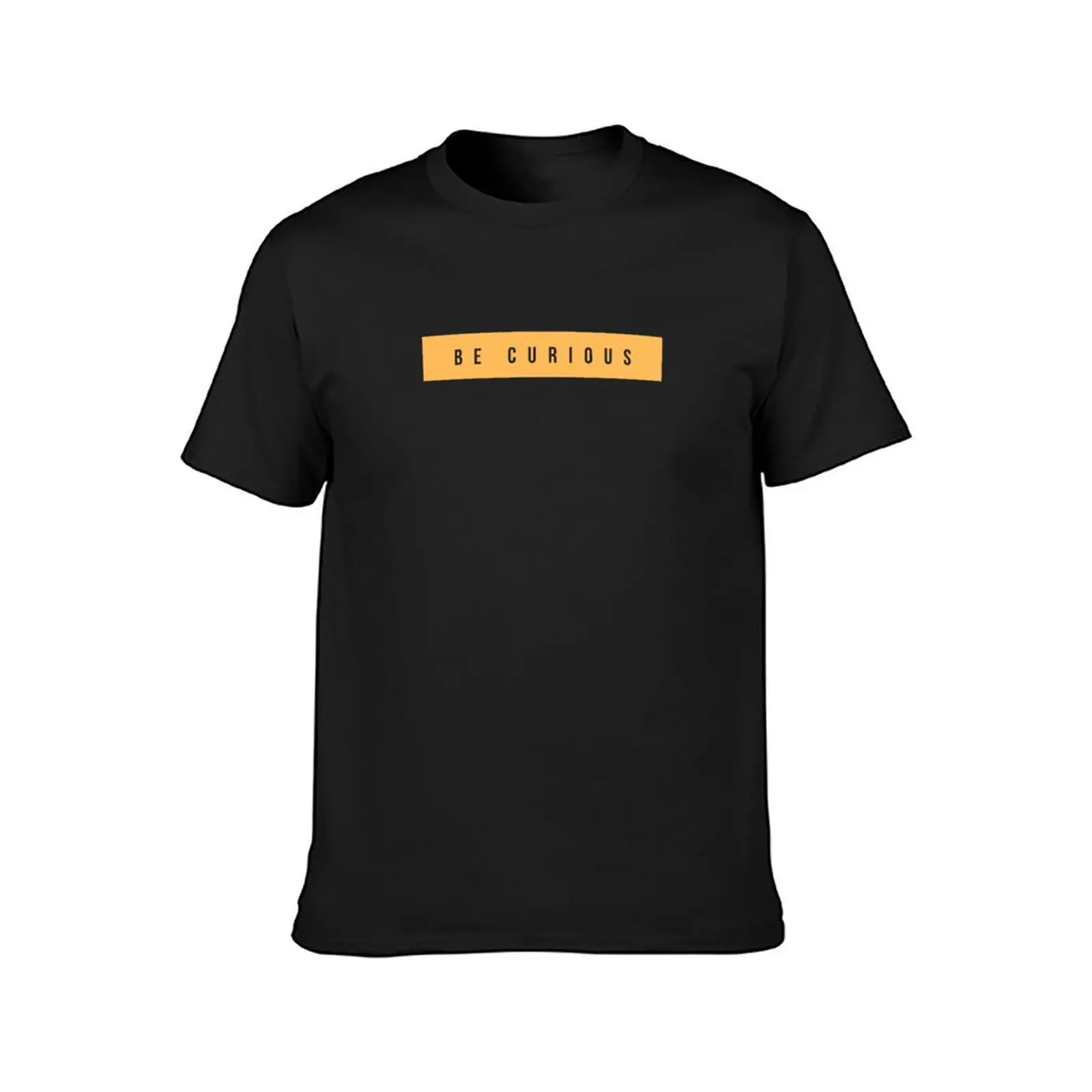 Be Curious T-Shirt customs Aesthetic clothing aesthetic clothes summer tops mens clothes