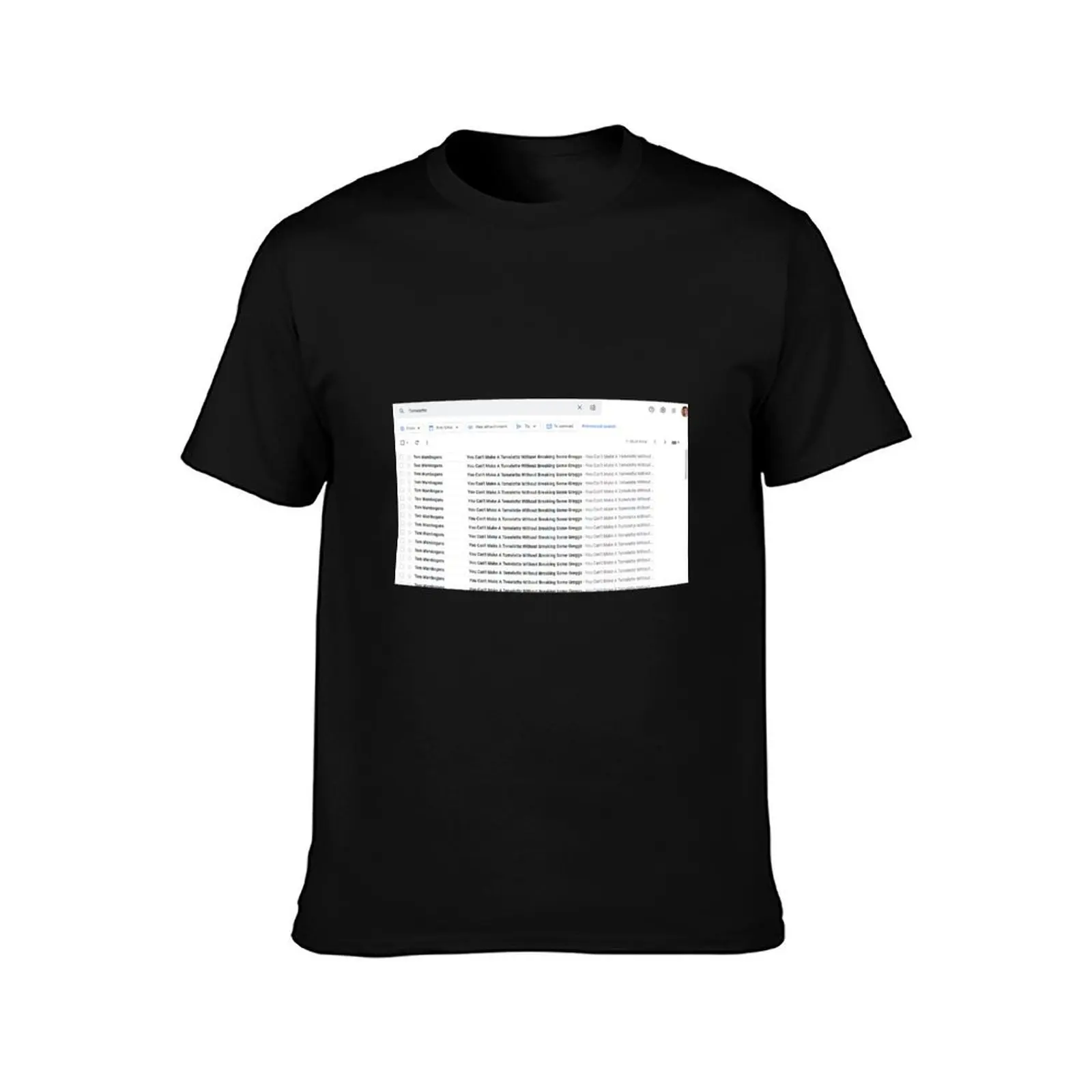 You Can't Make A Tomlette Without Breaking Some Greggs - Emails T-Shirt Summer Casual Cotton Tee Oversized Streetwear Tops