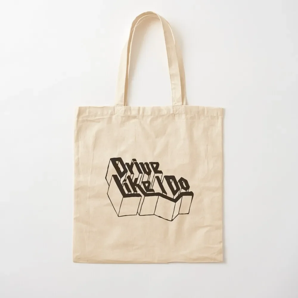 Drive like i do the 1975 Tote Bag Handbags women the tote bag Shopper bag custom fabric