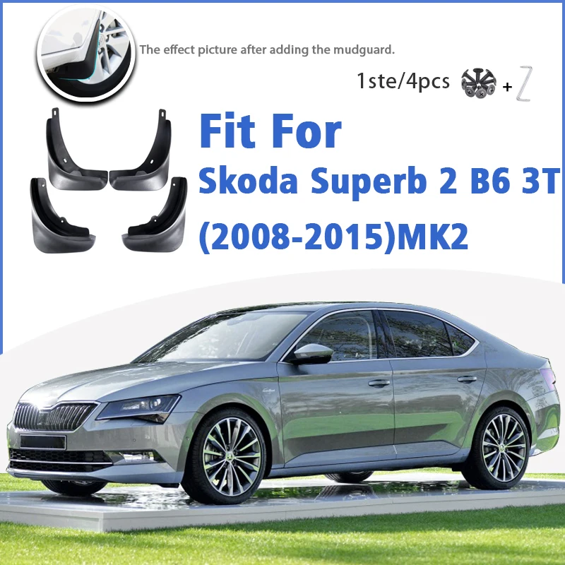 

Mudguard For Skoda Superb 2 B6 MK2 3T 2008-2015 Mudflaps Mudguards Accessories Splash Guard Fender 2009 2010 2011 2012 2013 2014