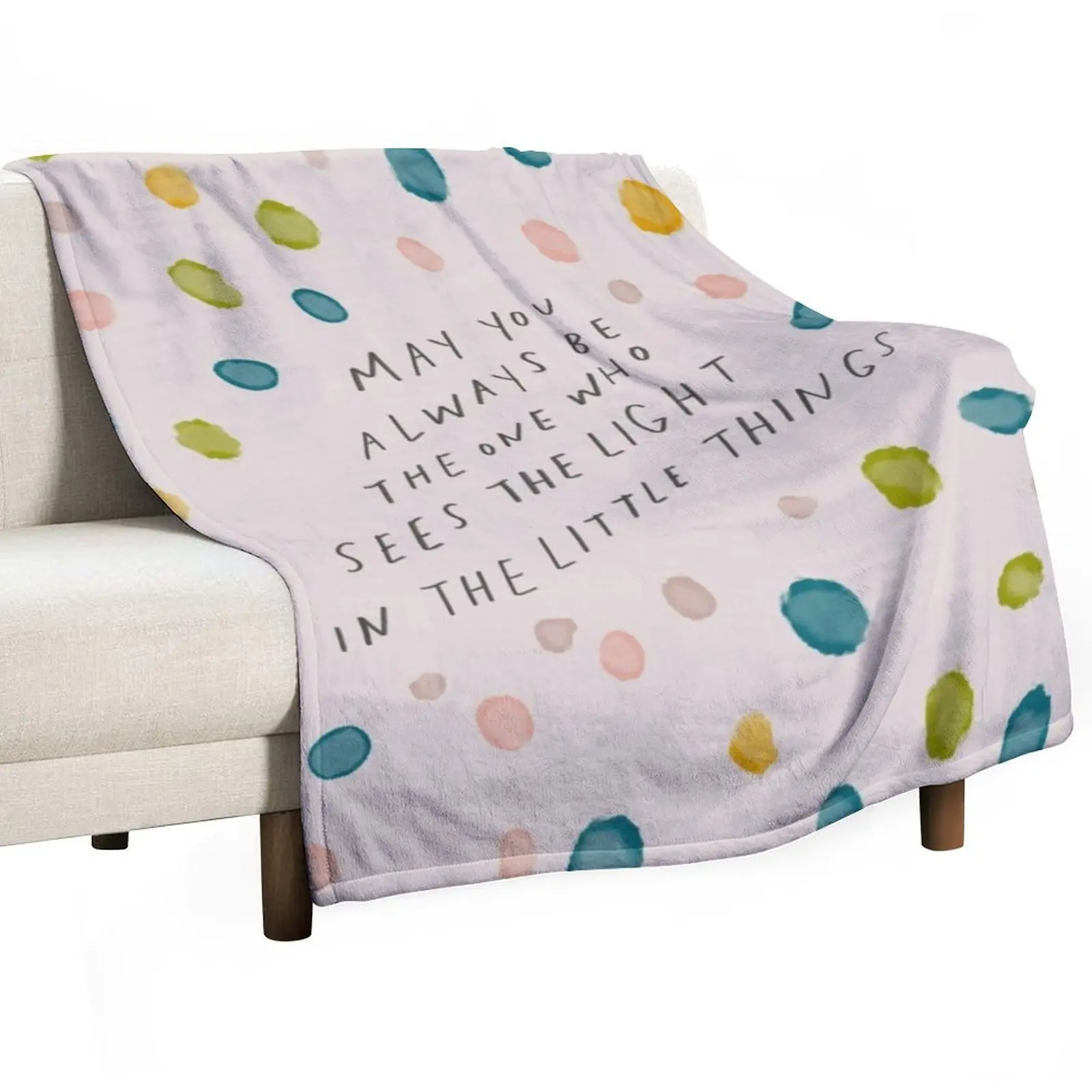 

May you always be the one to see the Light in the little things - inspirational quote Throw Blanket Flannel Fabric Blankets
