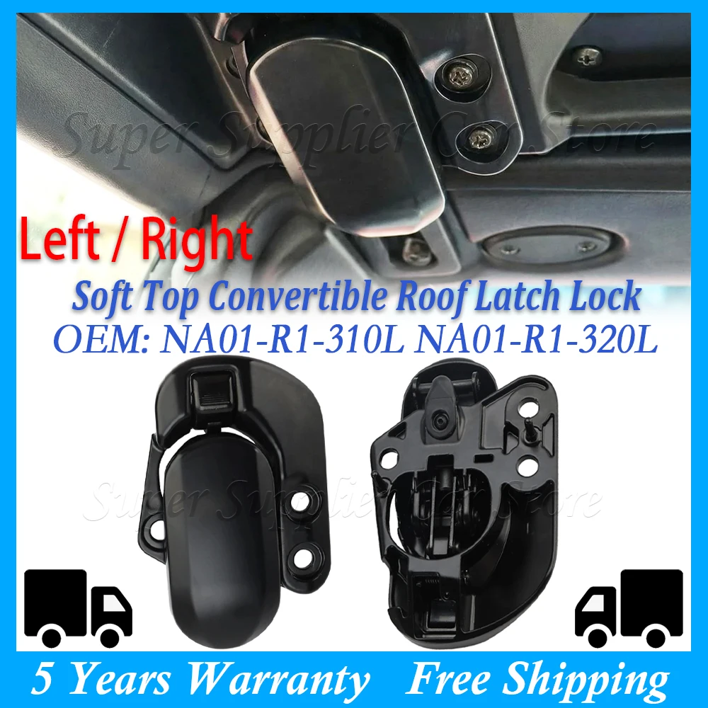 

1/2PCS Left & Right New Soft Top Convertible Roof Latch Lock For 1990-2003 Mazda Miata NA01-R1-310L NA01-R1-320L