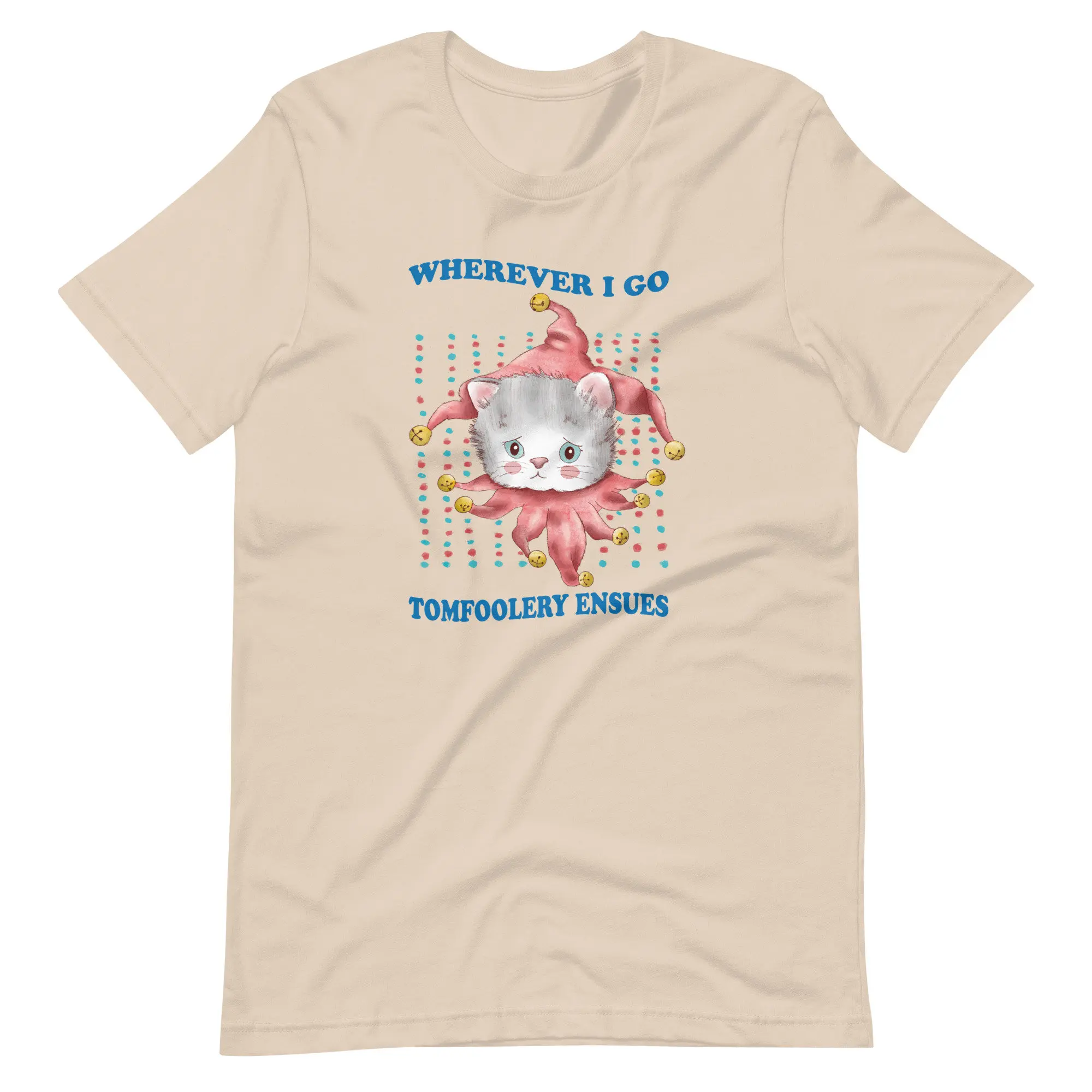 

Tomfoolery Ensues T Shirt