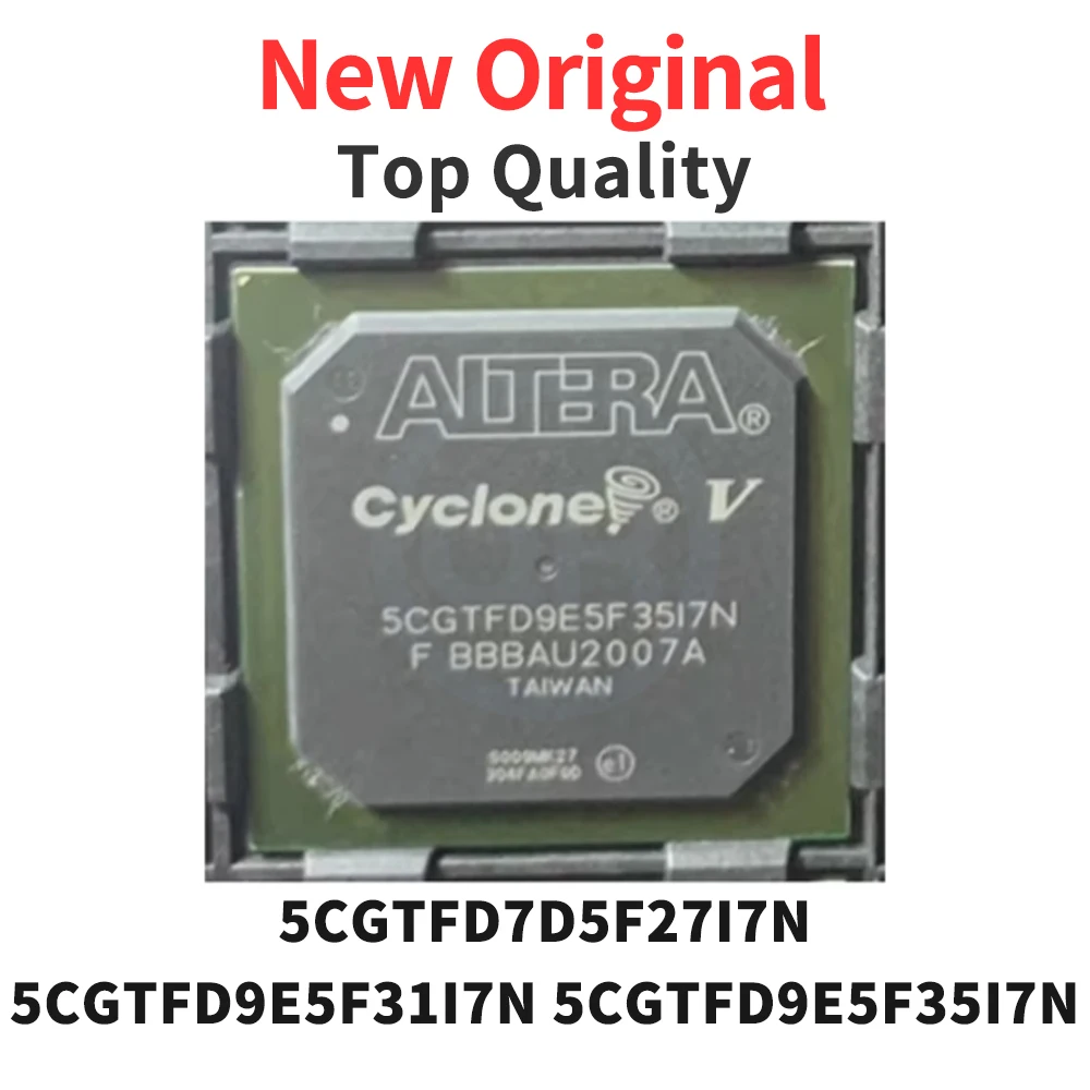 

1 шт. 5CGTFD7D5F27I7N 5CGTFD9E5F31I7N 5CGTFD9E5F35I7N BGA новый оригинальный