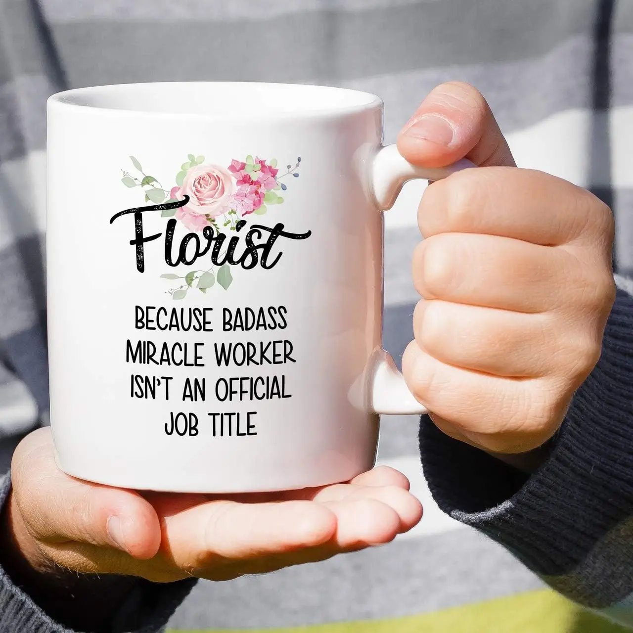 

Florist cause Badass Miracle Worker isn't an Official Job Tittle Gardener 11 Oz Ceramic Coffee Mugs - Funny, Sarcasm