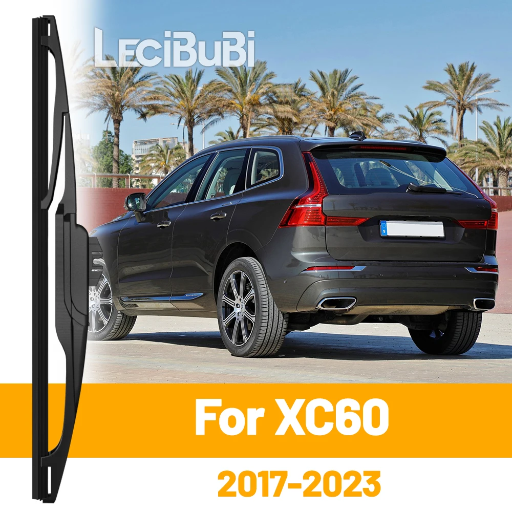

Для Volvo XC60 2017-2023 2018 2019 2020 2021 2022 заднее лобовое стекло, щетка стеклоочистителя, двери багажника, аксессуары для дворников