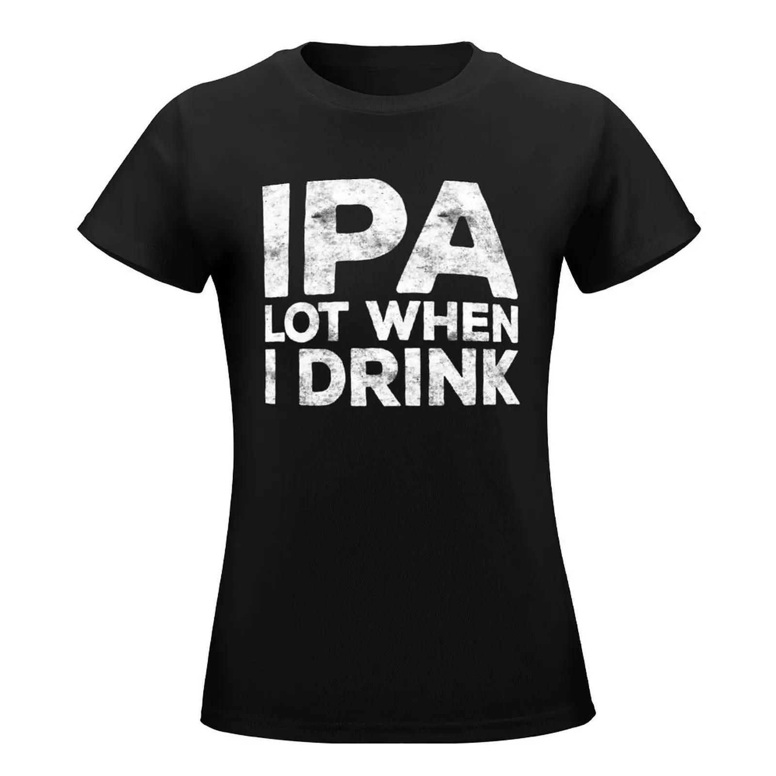 IPA Lot When I Drink T-Shirt kawaii clothes korean fashion summer tops Aesthetic clothing summer clothes for Women