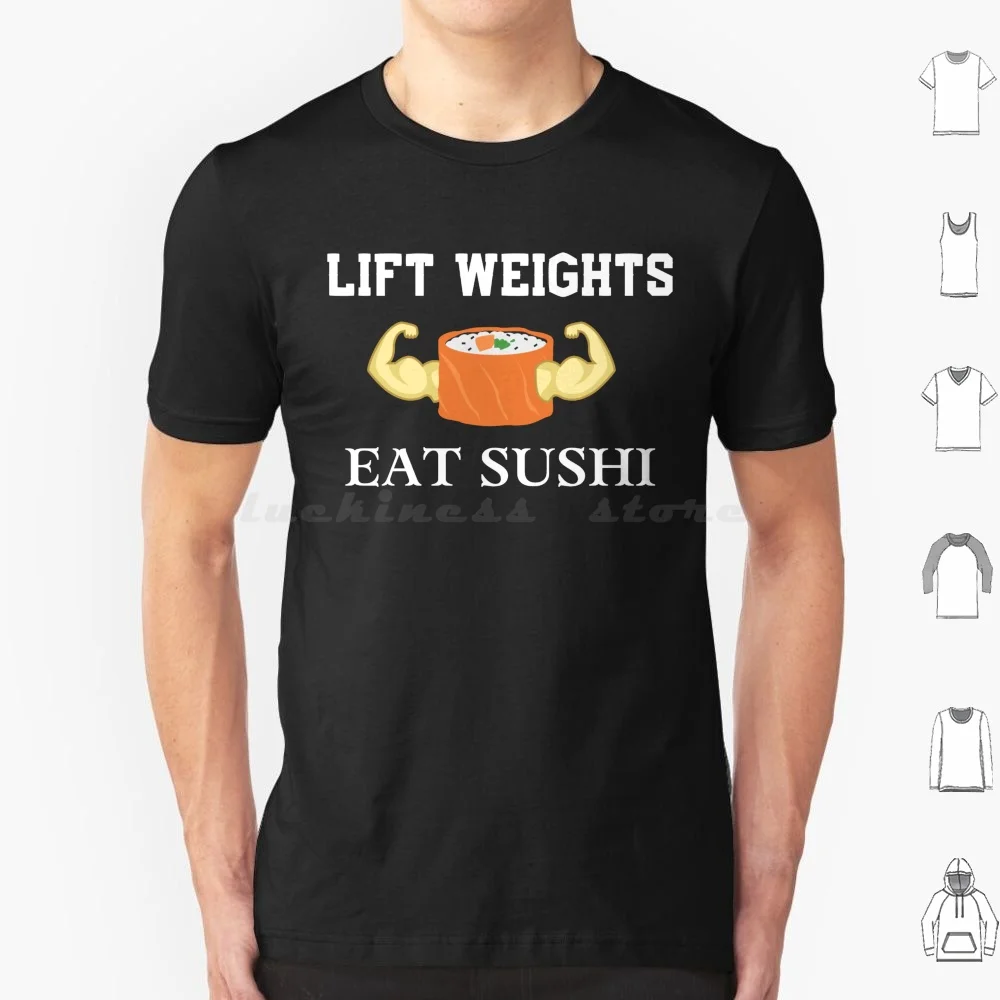 Lift Weights Eat Sushi T Shirt Cotton Men Women DIY Print Lift Weights Lift Weights Exercise Sushi Workout Funny Workout