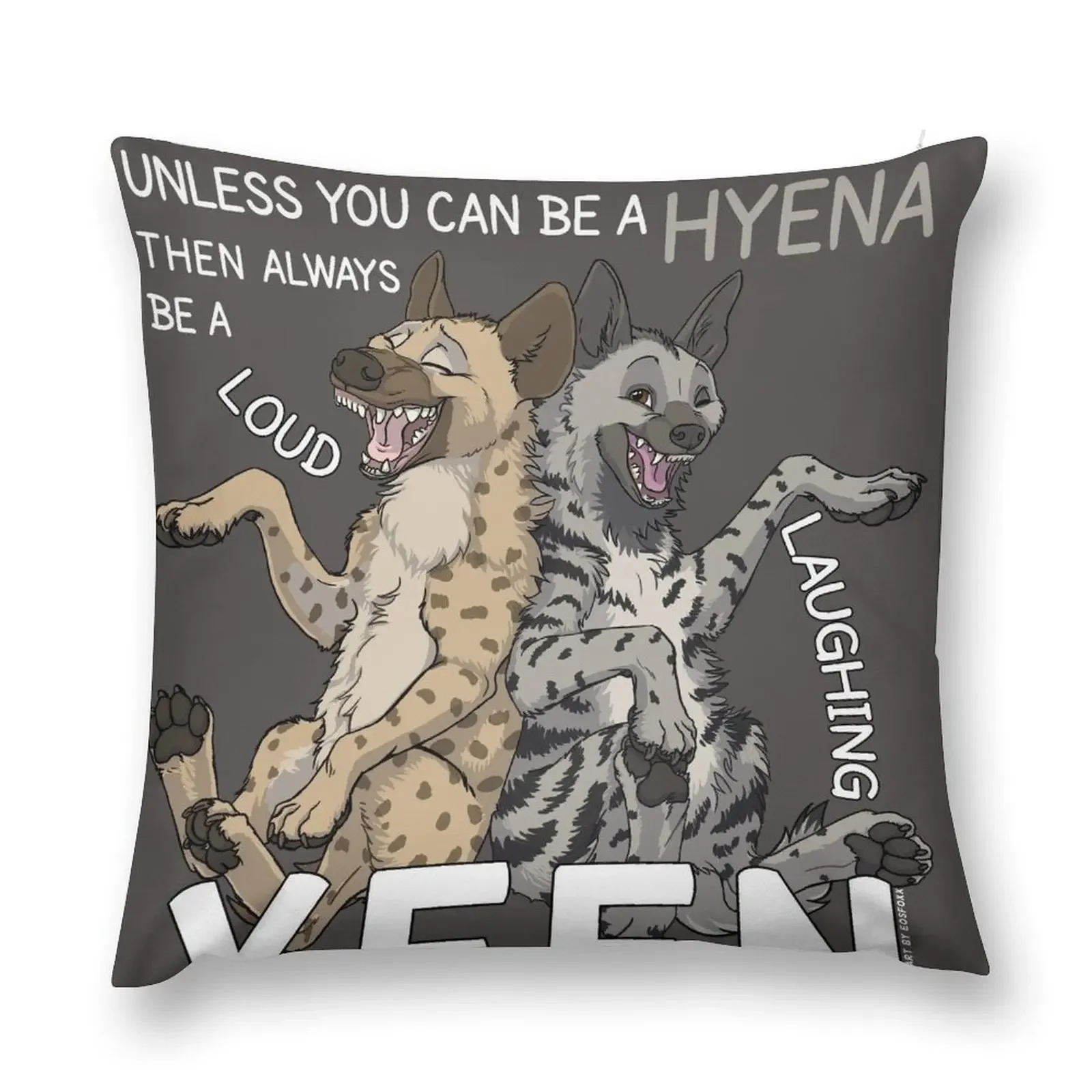 Always be hyena (for dark backgrounds) Throw Pillow Christmas Covers Sofa Covers Pillowcase Cushion pillow