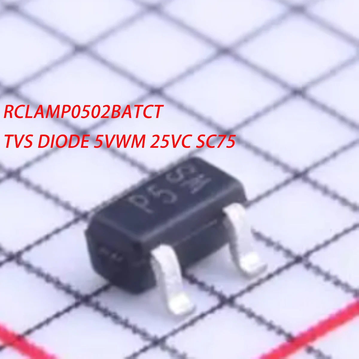 

RCLAMP0502BATCT Маркировка P5 SC-75 SOT-523 НОВЫЕ Оригинальные TVS-диоды с низкой емкостью для защиты от ESD и CDE, 5VWM 25VC, однополярные