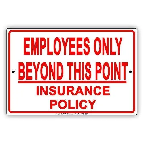 Outdoor Decor Aluminum Sign 8x12,Employees Only Beyond This Point Insurance Policy,Metal Retro Vintage Tin Sign Bar Wall Decor S