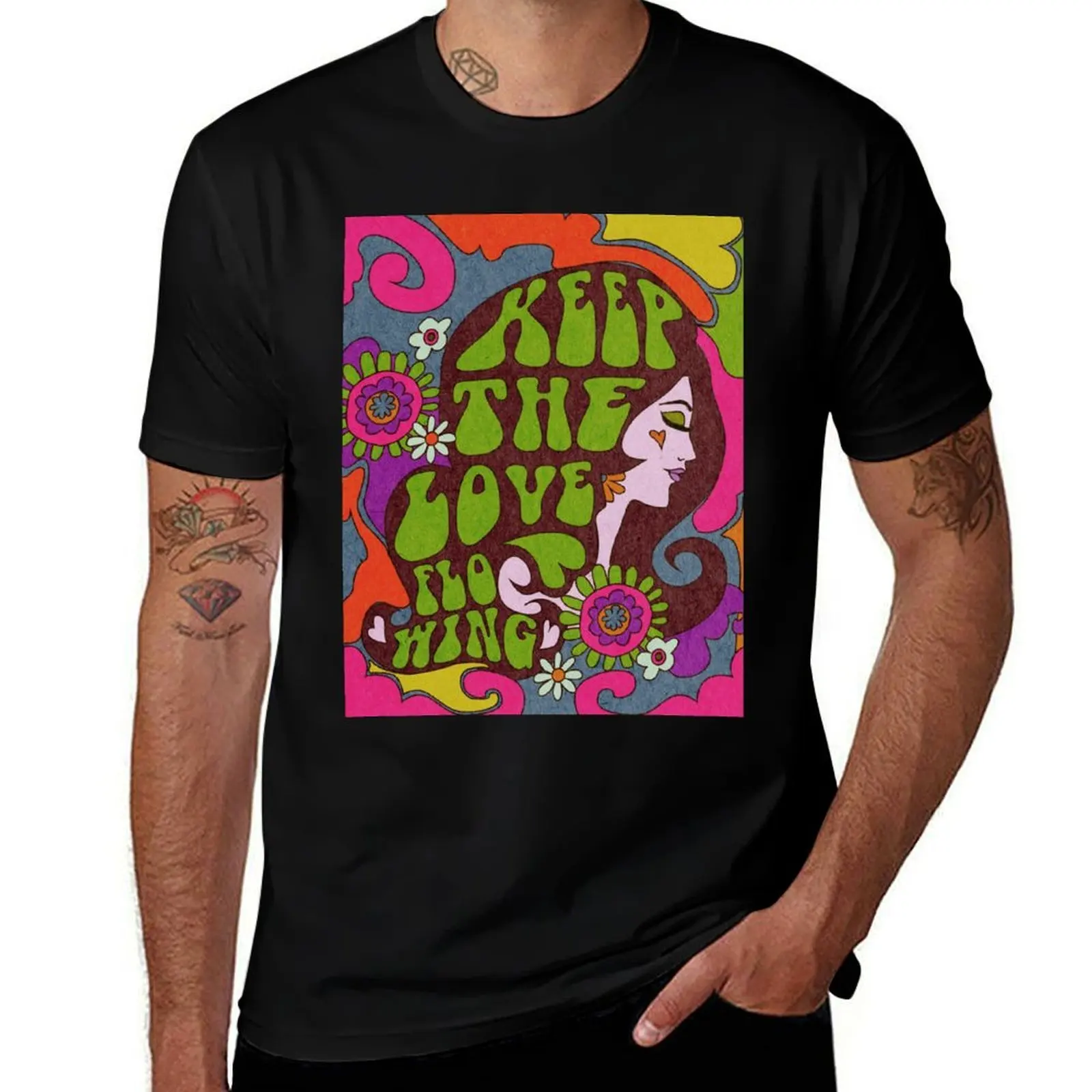 KEEP THE LOVE FLOWING T-Shirt man t shirt cotton high quality T-Shirt